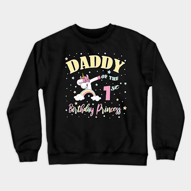 Daddy Of The 1st Birthday Princess - 1 Year Old Unicorn Dad print Crewneck Sweatshirt by Grabitees